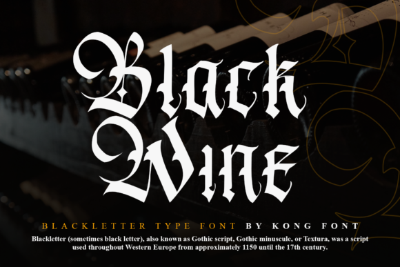 The Artistic Impact of Black Wine: A Comprehensive Guide to This Modern Blackletter Typeface