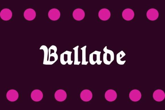 The Timeless Appeal of Ballade: Elevating Design with Peter Wiegel’s Distinctive Blackletter